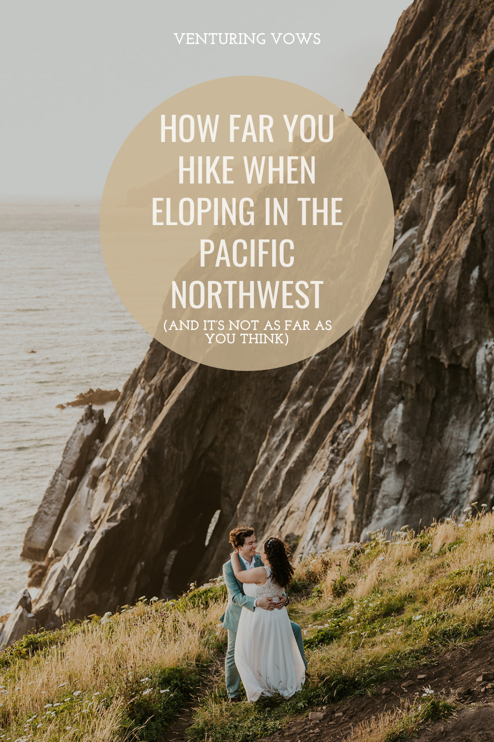Pinterest pin with text "how far you hike when eloping in the Pacific Northwest (it's not as far as you think)"